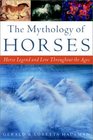 The Mythology of Horses  Horse Legend and Lore Throughout the Ages