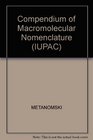 Compendium of Macromolecular Nomenclature The Purple Book