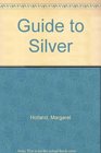 Guide to Silver