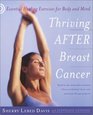 Thriving After Breast Cancer  Essential Healing Exercises for Body and Mind