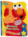 Mommy Loves Elmo