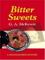 Bitter Sweets (Savannah Reid, Bk 2) (Large Print)
