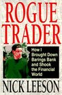 Rogue Trader How I Brought Down Barings Bank and Shook the Financial World