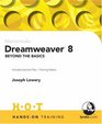 Macromedia Dreamweaver 8 Beyond the Basics HandsOn Training