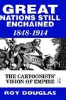 Great Nations Still Enchained The Cartoonists' Vision of Empire 18481914
