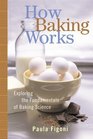 How Baking Works  Exploring the Fundamentals of Baking Science