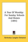 A Year Of Worship For Sunday Schools And Homes