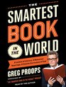 The Smartest Book in the World A Lexicon of Literacy a Rancorous Reportage a Concise Curriculum of Cool