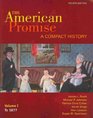 American Promise Compact History Vol 1 to 1877 4th Edition / Reading The American Past Vol 1 to 1877 4th Edition