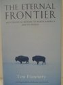 The Eternal Frontier An ecological history of North America  its peoples