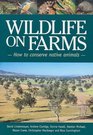 Wildlife on Farms How to Conserve Native Animals