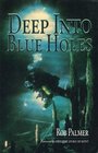 Deep Into Blue Holes