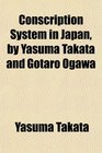Conscription System in Japan by Yasuma Takata and Gotaro Ogawa