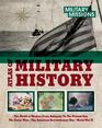 Atlas of Military History The World of Warfare from Antiquity to Present Day  The Punic Wars the American Revolutionary War World War II