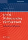 EHV AC Undergrounding Electrical Power Performance and Planning