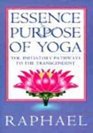 The Essence and Purpose of Yoga The Initiatory Pathways to the Transcendent