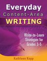 Everyday ContentArea Writing WriteToLearn Strategies for Grades 35