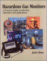 Hazardous Gas Monitors A Practical Guide to Selection Operation and Applications