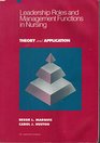 Leadership Roles and Management Functions in Nursing Theory and Application