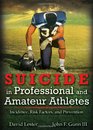 Suicide in Professional and Amateur Athletes Incidence Risk Factors and Prevention