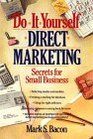 DoItYourself Direct Marketing Secrets for Small Business