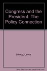 Congress and the President The Policy Connection