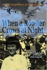 When a Rooster Crows at Night: A Child's Experience of the Korean War
