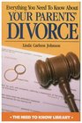 Everything You Need to Know About Your Parents' Divorce