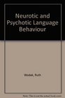 Neurotic and Psychotic Language Behavior