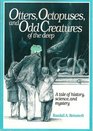Otters Octopuses and Odd Creatures of the Deep