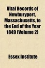 Vital Records of Newburyport Massachusetts to the End of the Year 1849