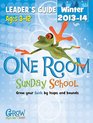 One Room Sunday School Leader's Guide Winter 201314 Grow Your Faith by Leaps and Bounds