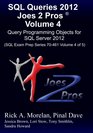 SQL Queries 2012 Joes 2 Pros Volume 4 Query Programming Objects for SQL Server 2012
