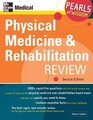 Physical Medicine and Rehabilitation Review