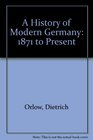 A History of Modern Germany 1871 To Present