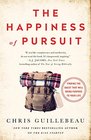 The Happiness of Pursuit Finding the Quest That Will Bring Purpose to Your Life