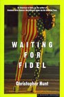 Waiting for Fidel