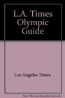 LA Times Olympic Guide