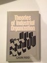 The Theories of Industrial Organization