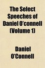 The Select Speeches of Daniel O'connell