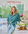 What's Gaby Cooking Take It Easy Recipes for Zero Stress Deliciousness