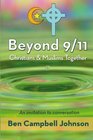 Beyond 9/11 Christians and Muslims Together An Invitation to Conversation