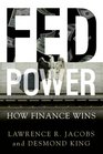 Fed Power How Finance Wins