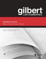Fletcher and Pfander's Gilbert Law Summaries on Federal Courts 5th