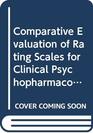 Comparative Evaluation of Rating Scales for Clinical Psychopharmacology
