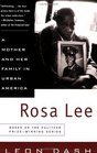 Rosa Lee A Mother and Her Family in Urban America