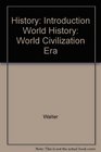 History Introduction World History World Civilization Era