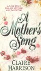 A MOTHER'S SONG