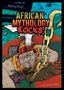 African Mythology Rocks