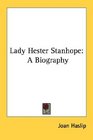 Lady Hester Stanhope A Biography